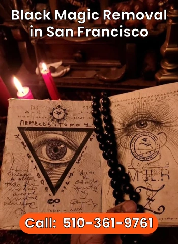 Black Magic Removal in San Francisco