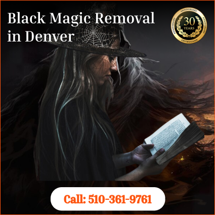 Black Magic Removal in Denver