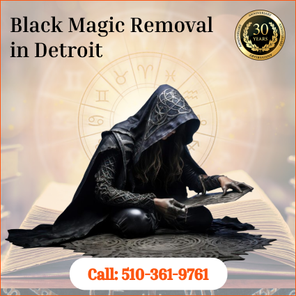 Black Magic Removal in Detroit